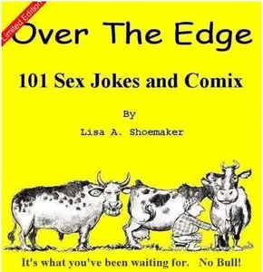 Over the Edge: 101 Sex Jokes And Comix (repost)