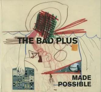 The Bad Plus - Made Possible (2012) {Universal}