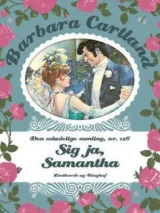 «Sig ja, Samantha» by Barbara Cartland