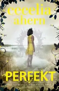 «Perfekt» by Cecelia Ahern