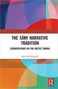 The Sámi Narrative Tradition: Cosmopolitans on the Arctic Tundra