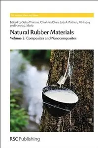 Natural Rubber Materials: Volume 2: Composites and Nanocomposites (repost)