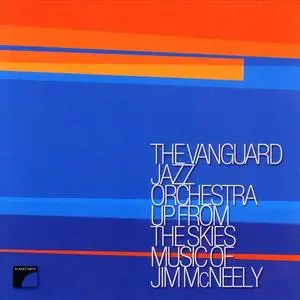 The Vanguard Jazz Orchestra - Up from the Skies: Music of Jim McNeely (2006)