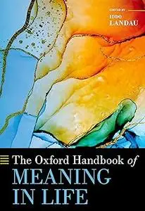 The Oxford Handbook of Meaning in Life