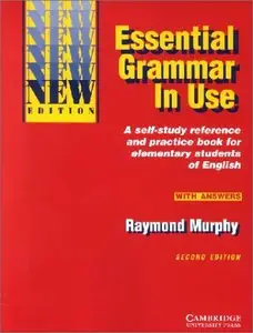 Essential Grammar in Use With Answers: A Self-Study Reference and Practice Book for Elementary Students of English 