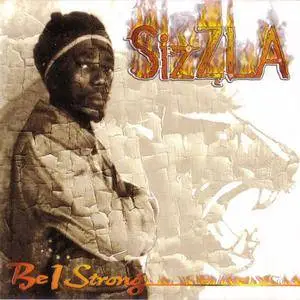 Sizzla - Be I Strong (1999) {Xterminator/VP} **[RE-UP]**