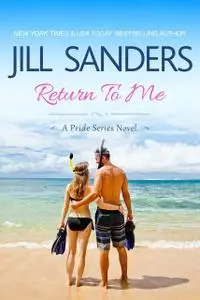 «Return To Me» by Jill Sanders