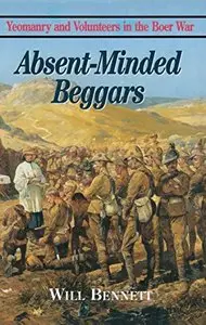 Absent Minded Beggars: The Volunteers in the Boer War