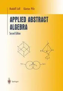 Applied Abstract Algebra (Undergraduate Texts in Mathematics)(Repost)
