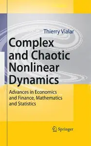 Complex and Chaotic Nonlinear Dynamics: Advances in Economics and Finance, Mathematics and Statistics (repost)