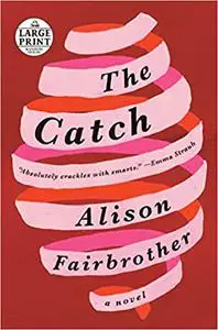 The Catch: A Novel