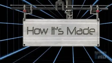 Discovery Channel - How It's Made Seasons 13 ( all episodes )