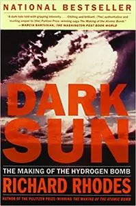 Dark Sun: The Making Of The Hydrogen Bomb