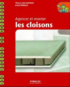 Agencer et monter les cloisons