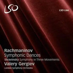 Valery Gergiev, LSO - Rachmaninov: Symphonic Dances / Stravinsky: Symphony In 3 Movements (2012) MCH PS3 ISO + Hi-Res FLAC