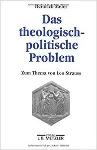 Das theologisch-politische Problem: Zum Thema von Leo Strauss