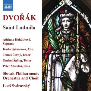 Adriana Kohutkova, Karla Bytnarová, Slovak Philharmonic  - Dvořák: Saint Ludmila, Op. 71, B. 144 (Live) (2019)