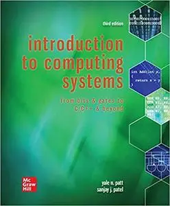 Introduction to Computing Systems: From Bits & Gates to C/C++ & Beyond, 3 edition