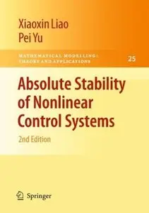 Absolute Stability of Nonlinear Control Systems (Mathematical Modelling: Theory and Applications)