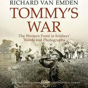 Tommy's War: The Western Front in Soldiers' Words [Audiobook]