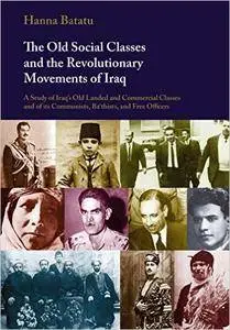 The Old Social Classes and the Revolutionary Movements of Iraq