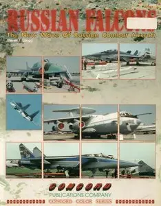 Russian Falcons: the New Wave of Russian Combat Aircraft (Concord 4007) (Repost)