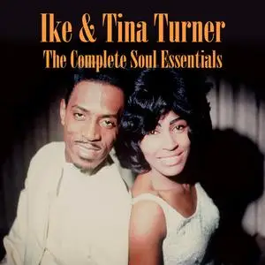 Ike & Tina Turner - The Complete Soul Essentials (2009)