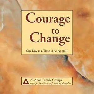 Courage to Change: One Day at a Time in Al-Anon II [Audiobook]