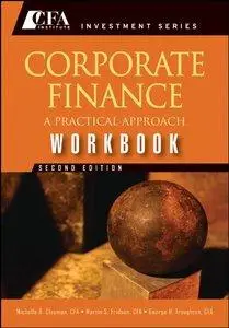 Corporate Finance Workbook: A Practical Approach, 2nd Edition (repost)