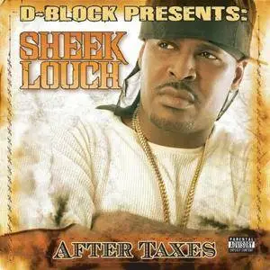 Sheek Louch - After Taxes (2005)