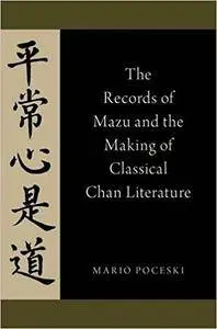 The Records of Mazu and the Making of Classical Chan Literature (Repost)