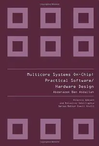 Multicore Systems-on-chip: Practical Hardware/Software Design Issues (Repost)