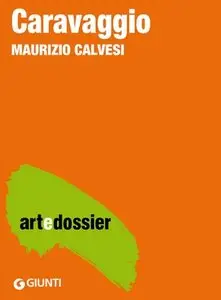 Maurizio Calvesi - Caravaggio