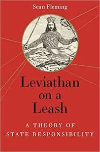 Leviathan on a Leash: A Theory of State Responsibility