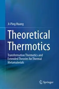 Theoretical Thermotics: Transformation Thermotics and Extended Theories for Thermal Metamaterials