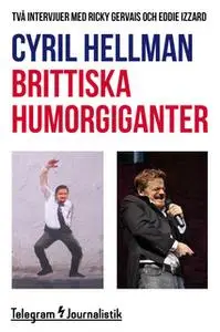 «Brittiska humorgiganter - Två intervjuer med Ricky Gervais och Eddie Izzard» by Cyril Hellman