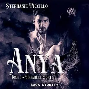 Stéphanie Piccillo, "Anya, tome 1 : Première mort"