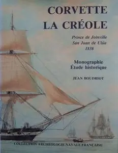 Historique de la Corvette 1650-1850: La Creole 1827: Monographie (repost)