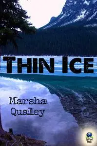 «Thin Ice» by Marsha Qualey