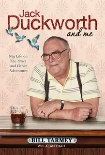 «Jack Duckworth and Me» by Bill Tarmey