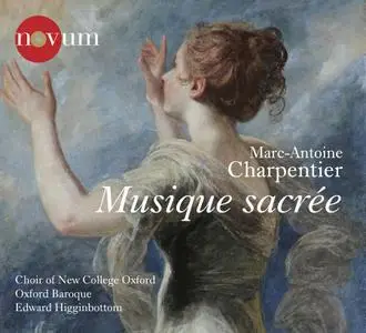 Edward Higginbottom, Oxford Baroque, Choir of New College Oxford - Charpentier: Musique sacrée (2013)