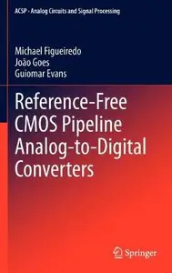 Reference-Free CMOS Pipeline Analog-to-Digital Converters