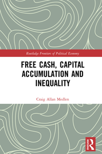 Free Cash, Capital Accumulation and Inequality