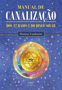 «Manual de canalização dos 12 raios e do disco solar» by Doriana Tamburini