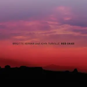 Brigitte Beraha & John Turville - Red Skies (2013)