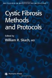 Cystic Fibrosis Methods and Protocols (Methods in Molecular Medicine) by William R. Skach