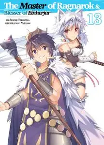 «The Master of Ragnarok & Blesser of Einherjar: Volume 13» by Seiichi Takayama