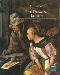 John Walsh, "Jan Steen: The Drawing Lesson"