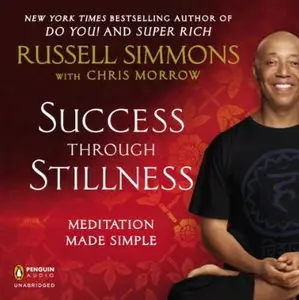 Success Through Stillness: Meditation Made Simple [Audiobook] {Repost}