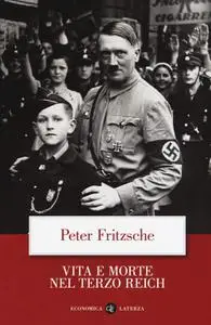 Peter Fritzsche - Vita e morte nel Terzo Reich